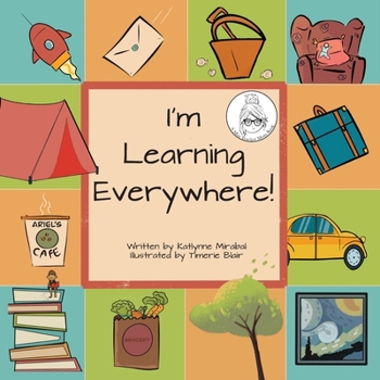 Paperback I'm Learning Everywhere: (A Miss Teacher Mom Book) Book