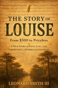Paperback The Story of Louise: From $500 to Priceless Book