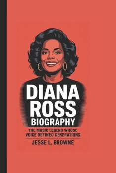 Paperback Diana Ross Biography: The Music Legend whose Voice Defined Generations Book