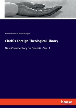 Paperback Clark's Foreign Theological Library: New Commentary on Genesis - Vol. 1 Book