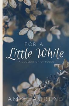 Paperback For A Little While: A collection of poems Book