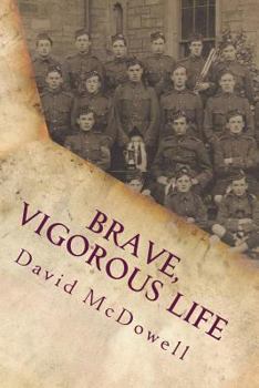 Paperback Brave, Vigorous Life: How a British public school prepared young men for war, 1870-1914 Book