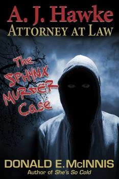 Paperback The Sphynx Murder Case: A. J. Hawke — Attorney at Law (A.J. Hawke Legal Thriller) Book