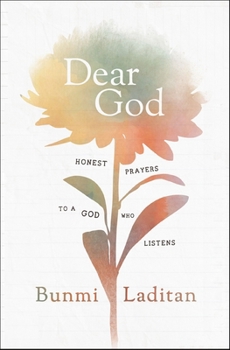 Hardcover Dear God: Honest Prayers to a God Who Listens Book