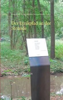 Paperback Der Lyrikpfad an der Strunde: Gedichte im Grünen 2011-2017 [German] Book