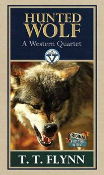 Library Binding Hunted Wolf: A Western Quartet [Large Print] Book