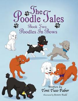 Paperback The Poodle Tales: Book Two: Poodles In Bows Book