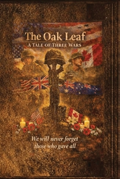 Paperback The Oak Leaf - A Tale of Three Wars Book