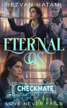 Hardcover Eternal OS: Love Never Fails: Love Never Fails Book