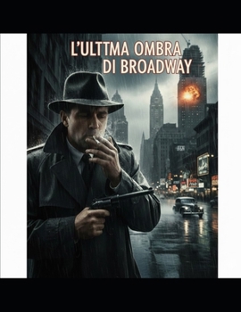 Paperback L'Ultima Ombra Di Broadway [Italian] Book