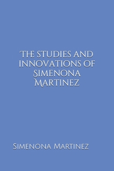 Paperback The Studies & Innovations of Simenona Martinez Book
