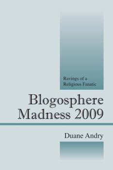 Paperback Blogosphere Madness 2009: Ravings of a Religious Fanatic Book
