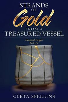 Paperback Strands of Gold from a Treasured Vessel: Devotional Thoughts Book