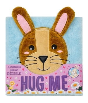 Paperback Hug Me: A Fluffy, Snuggly Storybook! Book