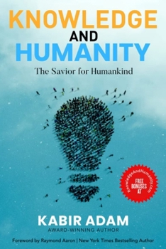 Paperback Knowledge and Humanity: The Savior for Humankind Book