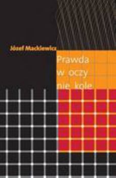 Hardcover Prawda W Oczy Nie Kole (Polish Edition) [Polish] Book
