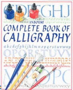 Complete Book of Calligraphy - Book  of the Usborne Complete Books