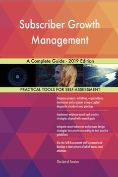Paperback Subscriber Growth Management A Complete Guide - 2019 Edition Book