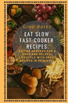 Paperback Eat Slow. Fast Cooker Recipes. Book