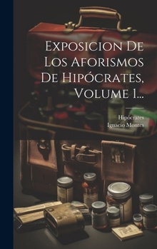 Hardcover Exposicion De Los Aforismos De Hipócrates, Volume 1... [Spanish] Book