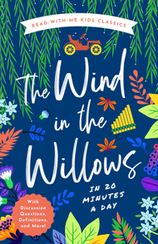 Hardcover The Wind in the Willows in 20 Minutes a Day: A Read-With-Me Book with Discussion Questions, Definitions, and More! Book