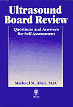 Paperback Ultrasound Board Review: Questions and Answers for Self-Assessment Book