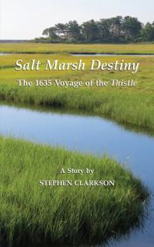 Perfect Paperback Salt Marsh Destiny, The 1635 Voyage of the Thistle Book