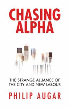 Hardcover Chasing Alpha: How Reckless Growth and Unchecked Ambition Ruined the City's Golden Decade Book