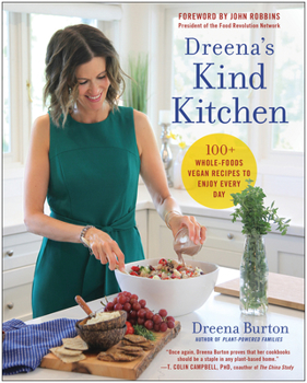 Paperback Dreena's Kind Kitchen: 100 Whole-Foods Vegan Recipes to Enjoy Every Day Book