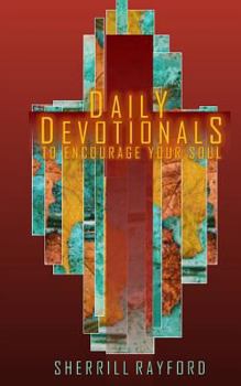 Paperback Daily Devotionals to Encourage Your Soul Book
