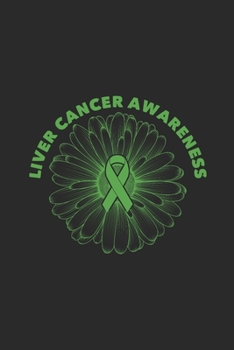 Liver Cancer Awareness: Dotted Bullet Notebook (6" x 9" - 120 pages) ~ Liver Cancer Awareness Themed Notebook for Daily Journal, Diary, and Gift