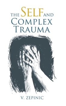 Hardcover The Self and Complex Trauma Book