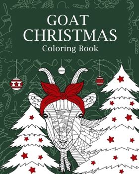 Paperback Goat Christmas Coloring Book: Coloring Books for Adults, Merry Christmas Gift, Goat Zentangle Coloring Pages Book