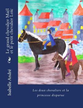 Paperback Les deux chevaliers: La Princesse Disparue [French] Book