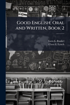 Paperback Good English, Oral and Written, Book 2 Book