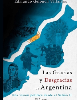 Paperback Las Gracias y las Desgracias de la Argentina [Spanish] Book
