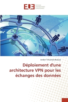 Paperback Déploiement d'une architecture VPN pour les échanges des données [French] Book