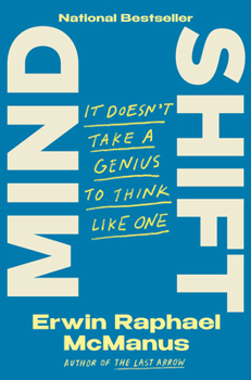 Hardcover Mind Shift: It Doesn't Take a Genius to Think Like One Book