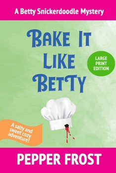 Paperback Bake It Like Betty [Large Print] Book