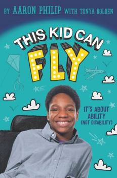 Hardcover This Kid Can Fly: It's about Ability (Not Disability) Book