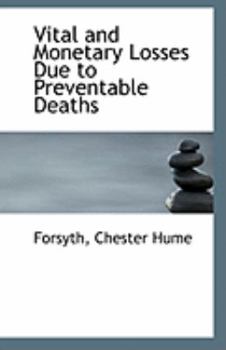Paperback Vital and Monetary Losses Due to Preventable Deaths Book