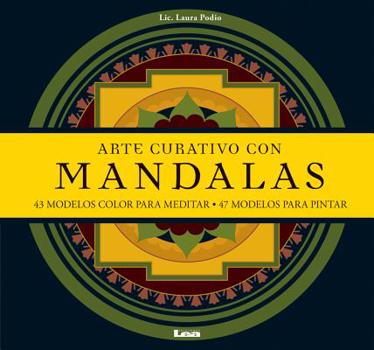 Paperback Arte Curativo Con Mandalas: 43 Modelos Color Para Meditar - 47 Modelos Para Pintar [Spanish] Book