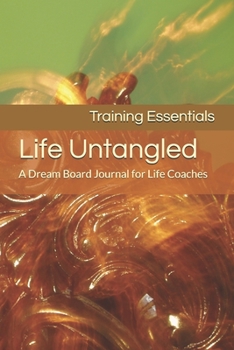 Paperback Life Untangled: A Dream Board Journal for Life Coaches Book