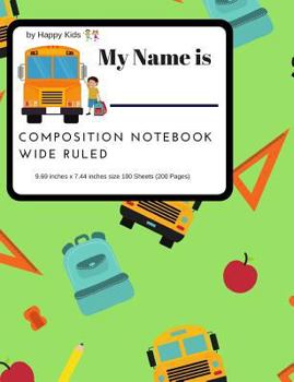 Paperback Composition Book - Wide Ruled 9.69 inches x 7.44 inches size 100 sheets(200 Pages): School Bus -Soft Cover - Writing Notebook Book