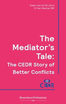 The CEDR Story: Essays to celebrate 30 years of independent intervention