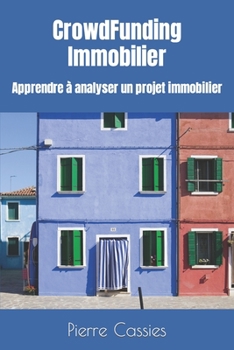 Paperback CrowdFunding Immobilier: Apprendre à analyser un projet immobilier [French] Book