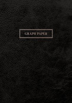 Paperback Graph Paper: Executive Style Composition Notebook - Classic Black Leather Style, Softcover - 7 x 10 - 100 pages (Office Essentials) Book