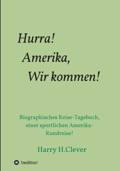 Hurra! Amerika, Wir kommen!