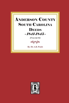 Paperback Anderson District, South Carolina Deeds, 1841-1845. (Volume #3) Book