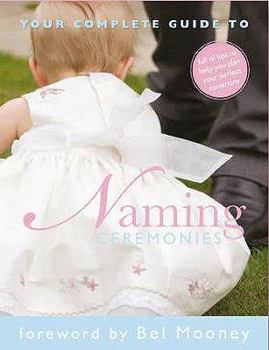 Paperback Your Complete Guide to Naming Ceremonies Book